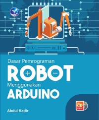 Image of Dasar Pemrograman Robot Menggunakan Arduino