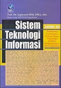 Image of Sistem Teknologi Informasi Pendekatan Terintegrasi : Konsep Dasar, Teknologi, Aplikasi, Pengembangan Dan Pengelolaan