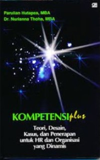 Image of Komptensi Plus : Teori, Desain, Kasus Dan Penerapan Untuk HR Dan Organisasi Yang Dinamis