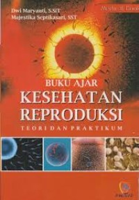 Image of Buku Ajar Kesehatan Reproduksi : Teori Dan Praktek