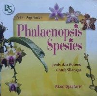 Image of Phalaenopsis Spesies : Jenis Dan Potensi Untuk Silangan