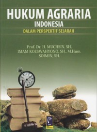 Image of Hukum Agraria Indonesia Dalam Perspektif Sejarah