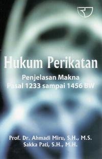 Image of Hukum Perikatan : Penjelasan Makna Pasal 1233 Sampai 1456 BW