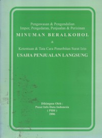 Image of Pengawasan & Pengendalian Impor, Pengedaran, Penjualan & Perizinan Minuman Beralkohol & Ketentuan & Tata Cara Penerbitan Surat Izin Usaha Penjualan Langsung
