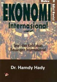 Image of Ekonomi Internasional : Teori Dan Kebijakan Keuangan Internasional