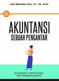 Image of Akuntansi Sebuah Pengantar : Dilengkapi Contoh Soal Dan Pembahasan