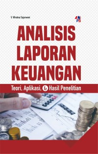 Image of Analisis Laporan Keuangan : Teori, Aplikasi & Hasil Penelitian