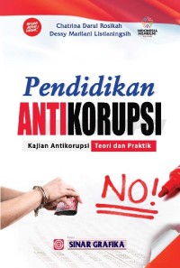 Image of Pendidikan Antikorupsi : Kajian Antikorupsi Teori Dan Praktik