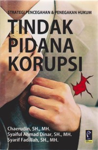 Image of Strategi Pencegahan & Penegakan Hukum : Tindak Pidana Korupsi