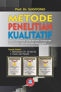 Image of Metode Penelitian Kuantitatif : Untuk Penelitian Yang Bersifat Eksploratif, Enterpretif, Interaktif Dan Konstruktif