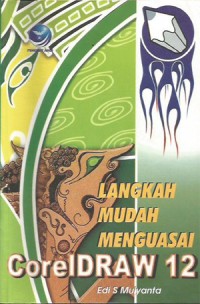 Image of Langkah Mudah Menguasai CorelDRAW 12