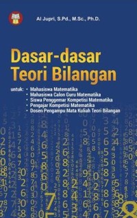 Image of Dasar-Dasar Teori Bilangan : Untuk Mahasiswa Matematika, Mahasiswa Calon Guru Matematika, Siswa Penggemar Kompetisi Matematika, Dosen Pengampu Mata Kuliah Teori Bilangan