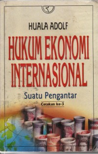 Image of Hukum Ekonomi Internasional : Suatu Pengantar