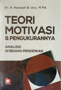 Image of Teori Motivasi Dan Pengukurannya : Analisis Di Bidang Pendidikan