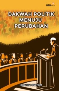Image of Dakwah Politik Menuju Perubahan