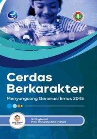 Image of Cerdas Berkarakter : Menyongsong Generasi Emas