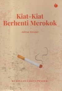 Image of Kiat-Kiat Berhenti Merokok : Kumpulan Cerita Pendek