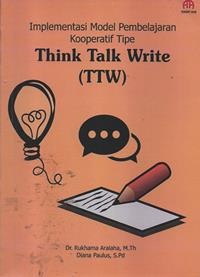 Image of Implementasi Model Pembelajaran Kooperatif Tipe Thik Talk Write (TTW)