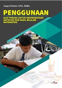 Image of Penggunaan Alat Peraga Untuk Meningkakan Aktivitas Dan Hasil Belajar Matematika