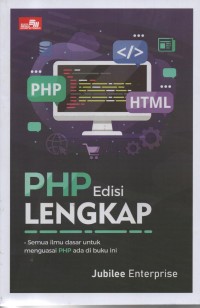 Image of PHP Edisi Lengkap : Semua Ilmu Dasar Untuk Menguasai PHP Ada Di Buku Ini