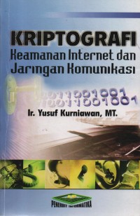 Image of Kriptografi : Keamanan Internet Dan Jaringan Komunikasi