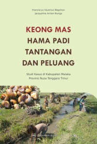 Image of Keong Mas Hama Padi Tantangan Dan Peluang : Studi Kasus Di Kabupaten Malaka Provinsi Nusa Tenggara Timur