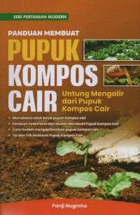 Image of Panduan Membuat Pupuk Kompos Cair : Untung Mengalir Dari Pupuk Kompos Cair