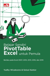 Image of Belajar Sendiri PivotTable Excel Untuk Pemula : Berlaku Pada Excel 2007, 2010, 2013, 2016, Dan 2019