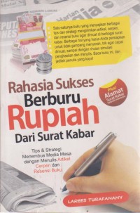 Image of Rahasia Sukses Berburu Rupiah Dan Surat Kabar : Tips Dan Strategi Menembus Media Masa Dengan Menulis Artikel, Cerpen, Dan Resensi Buku