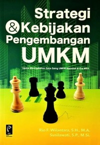 Image of Strategi & Kebijakan Pengembangan UMKM : Upaya Meningkatkan Daya Saing UMKM Nasional Di Era Mea