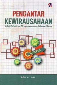Image of Pengantar Kewirausahaan : Untuk Mahasiswa, Wirausahawan, Dan Kalangan Umum
