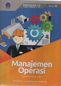 Image of Manajemen Operasi (BMP) : 1-9/EKMA4215/3 SKS