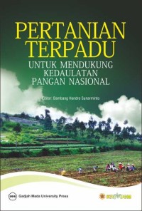Image of Pertanian Terpadu Untuk Mendukung Kedaulatan Pangan Nasional