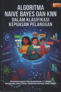 Image of Algoritma Naïve Bayes Dan KNN Dalam Klasifikasi Kepuasan Pelanggan