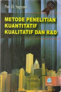 Image of Metode Penelitian Kuantitatif, kualitatif Dan R&D