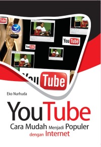 Image of Youtube : Cara Mudah Menjadi Populer Dengan Internet