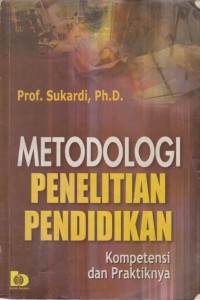 Image of Metodologi Penelitian Pendidikan : Kompetensi Dan Praktiknya