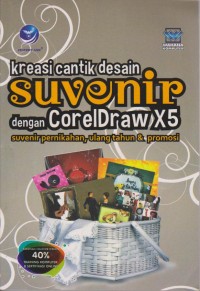 Image of Kreasi Cantik Desain Suvenir  Dengan CorelDraw X5 : Suvenir Pernikahan, Ulang Tahun & Promosi
