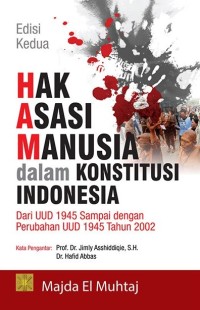 Image of Hak Asasi Manusia Dalam Konstitusi Indonesia Dari UUD 1945 Sampai Dengan Perubahan UUD 1945 Tahun 2002