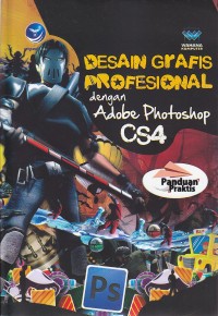 Image of Panduan Praktis Desain Grafis profesional Dengan Adobe Photoshop CS4