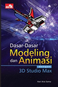 Image of Dasar-Dasar Modeling Dan Animasi Dengan 3D Studio Max