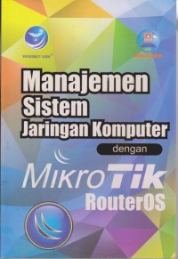 Image of Manajemen Sistem Jaringan Komputer Dengan Mikrotik RouterOS