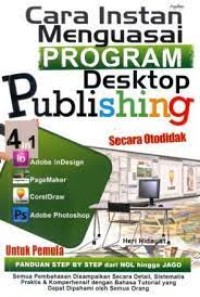 Image of Cara Instan Menguasai Program Dekstop Publishing Secara Otodidak