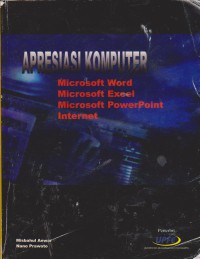 Image of Apresiasi Komputer : Microsoft Word, Microsoft excel, Microsoft Power Point, Internet