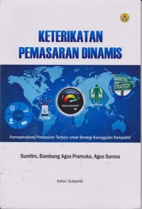 Image of Keterikatan Pemasaran Dinamis : Konseptualisasi Pemasaran Untuk Strategi Keunggulan Kompetitif