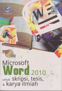 Image of Panduan Aplikatif dan Solusi Microsoft Word 2010 Untuk Skripsi, Thesis Dan Karya Ilmiah