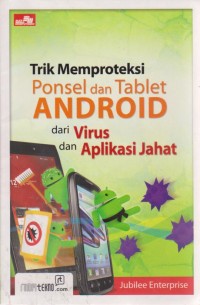Image of Trik Memproteksi Ponsel Dan Tablet Android dari Virus dan Aplikasi Jahat