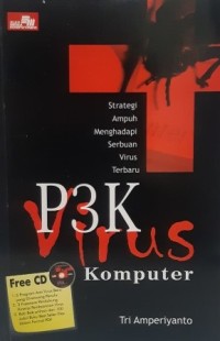 Image of P3K Virus Komputer : Strategi Ampuh Menghadapi Serbuan Virus Terbaru