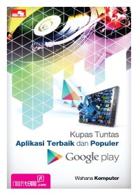 Image of Kupas Tuntas Aplikasi Terbaik Dan Populer Google Play