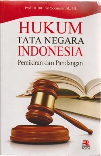 Image of Hukum Tata Negara Indonesia : Pemikiran Dan Pandangan